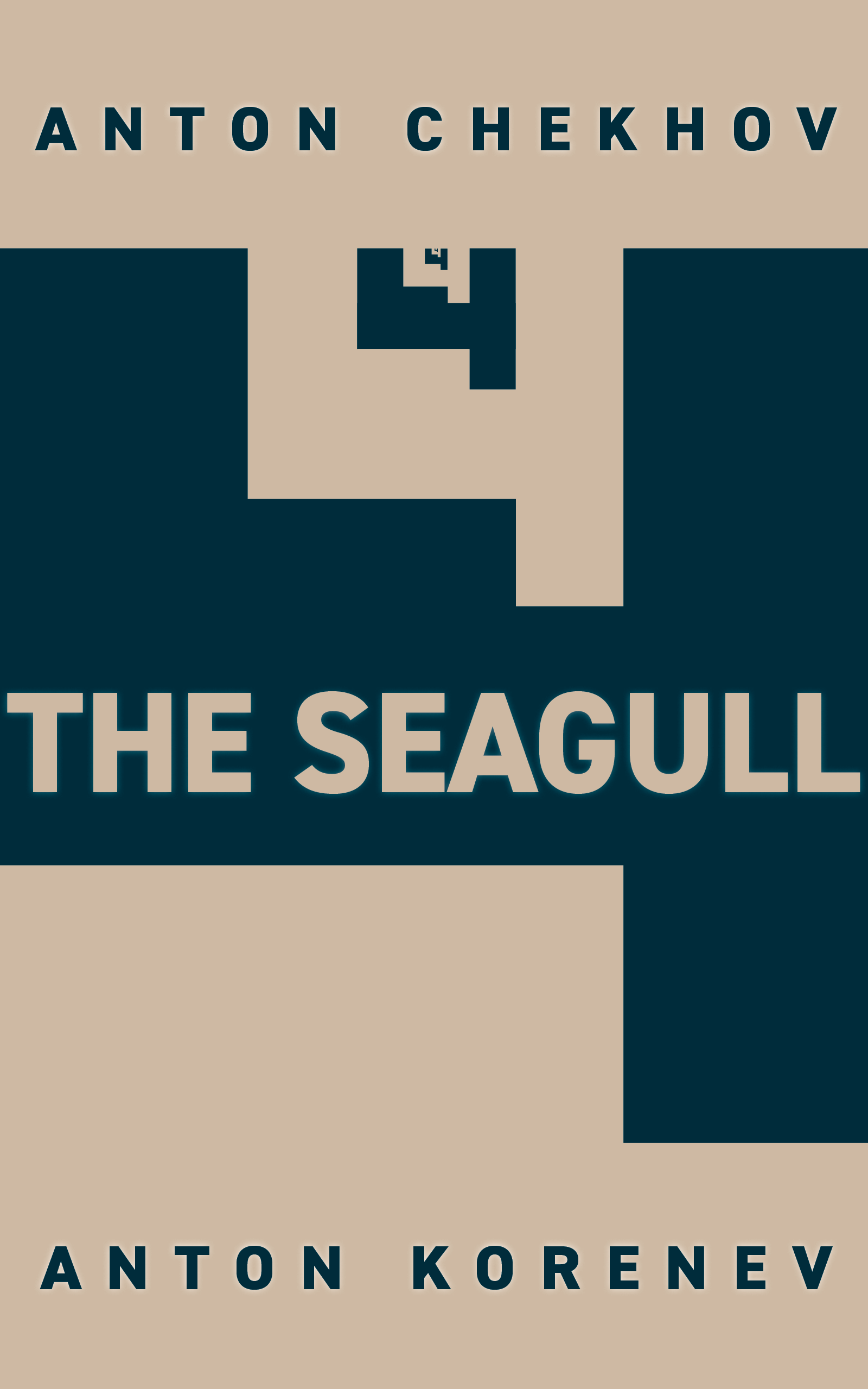 The Seagull: Translated and Adapted by Anton Korenev